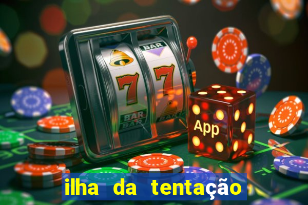 ilha da tentação 1 temporada telegram